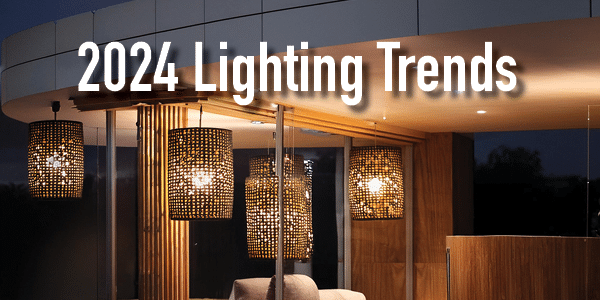 5 Lighting Trends to Brighten Your Home in 2024